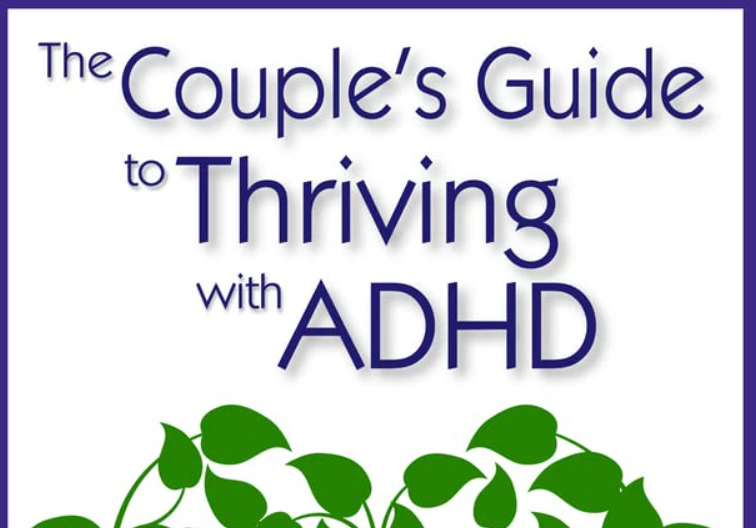 The Couple’s Guide to Thriving with ADHD